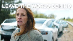 Photo of Leave The World Behind: Strangers, danger and layers, says Julia Roberts